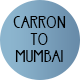 Carron to Mumbai