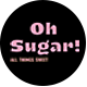 Oh Sugar
